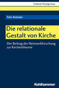 Roleder |  Roleder, F: Die relationale Gestalt von Kirche | Buch |  Sack Fachmedien