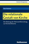 Roleder / Altmeyer / Bauer |  Die relationale Gestalt von Kirche | eBook | Sack Fachmedien