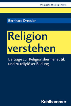 Dressler | Dressler, B: Religion verstehen | Buch | 978-3-17-038162-9 | sack.de