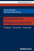 Reese-Schnitker / Bertram / Fröhle |  Gespräche im Religionsunterricht | eBook | Sack Fachmedien