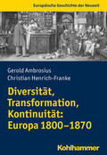 Ambrosius / Henrich-Franke |  Ambrosius, G: Diversität, Transformation, Kontinuität: Europ | Buch |  Sack Fachmedien