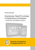 Pramann / Albrecht |  Smartphones, Tablet-PC und Apps in Krankenhaus und Arztpraxis | eBook | Sack Fachmedien