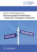 Blum / Weigand |  Sanierungsfall Krankenhaus - Erkennen / Vorbeugen / Abwenden | Buch |  Sack Fachmedien