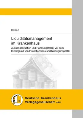 Scherl |  Liquiditätsmanagement im Krankenhaus | eBook | Sack Fachmedien