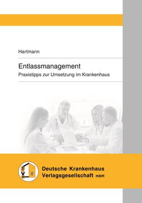 Hartmann |  Hartmann, P: Entlassmanagement | Buch |  Sack Fachmedien