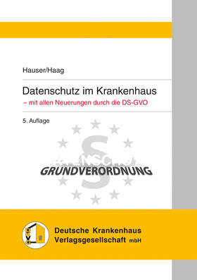 Hauser / Haag | Datenschutz im Krankenhaus | Buch | 978-3-17-038243-5 | sack.de