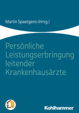 Spaetgens | Persönliche Leistungserbringung leitender Krankenhausärzte | E-Book | sack.de