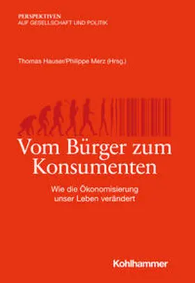 Hauser / Merz |  Vom Bürger zum Konsumenten | Buch |  Sack Fachmedien