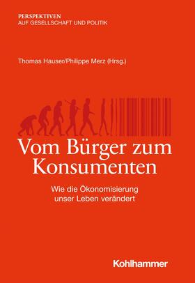 Hauser / Merz / Schultz |  Vom Bürger zum Konsumenten | eBook | Sack Fachmedien