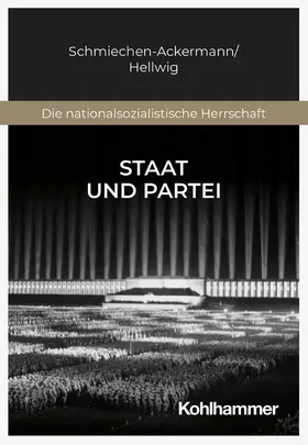 Schmiechen-Ackermann / Hellwig |  Staat und Partei | Buch |  Sack Fachmedien