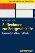 Kunze |  Kunze, R: Reflexionen zur Zeitgeschichte | Buch |  Sack Fachmedien