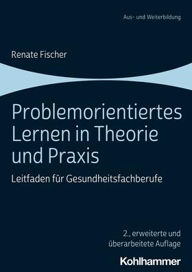Fischer | Problemorientiertes Lernen in Theorie und Praxis | E-Book | sack.de