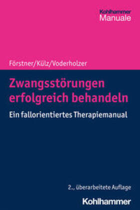 Förstner / Külz / Voderholzer | Zwangsstörungen erfolgreich behandeln | E-Book | sack.de