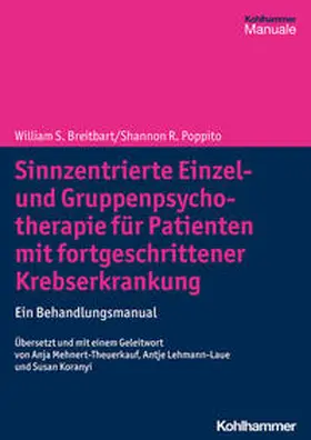 Breitbart / Poppito |  Sinnzentrierte Einzel- und Gruppenpsychotherapie für Patienten mit fortgeschrittener Krebserkrankung | Buch |  Sack Fachmedien