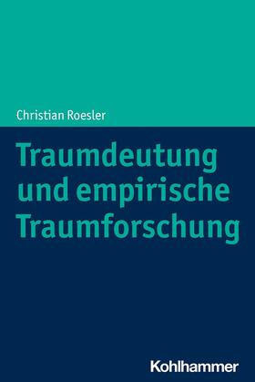 Roesler |  Traumdeutung und empirische Traumforschung | eBook | Sack Fachmedien