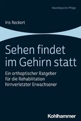 Reckert |  Sehen findet im Gehirn statt | eBook | Sack Fachmedien