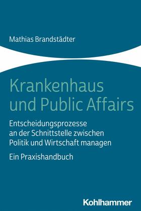 Brandstädter | Krankenhaus und Public Affairs | E-Book | sack.de