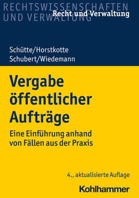 Schütte / Horstkotte / Schubert | Vergabe öffentlicher Aufträge | Buch | 978-3-17-038568-9 | sack.de