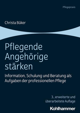 Büker | Pflegende Angehörige stärken | Buch | 978-3-17-038686-0 | sack.de