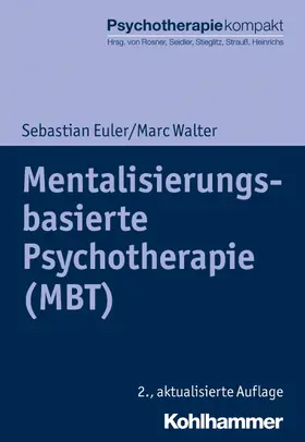 Euler / Walter / Heinrichs | Mentalisierungsbasierte Psychotherapie (MBT) | E-Book | sack.de