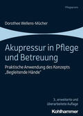 Wellens-Mücher |  Akupressur in Pflege und Betreuung | Buch |  Sack Fachmedien