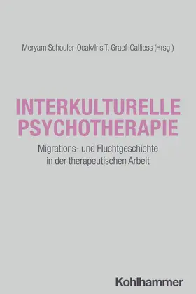 Schouler-Ocak / Graef-Calliess | Interkulturelle Psychotherapie | Buch | 978-3-17-038728-7 | sack.de
