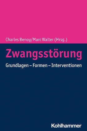Benoy / Walter | Zwangsstörung | Buch | 978-3-17-038732-4 | sack.de