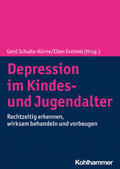 Schulte-Körne / Greimel |  Depression im Kindes- und Jugendalter | eBook | Sack Fachmedien