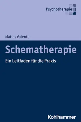 Valente | Schematherapie | Buch | 978-3-17-038740-9 | www.sack.de