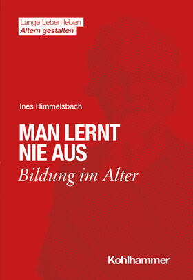 Himmelsbach | Man lernt nie aus | Buch | 978-3-17-038769-0 | sack.de