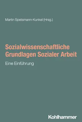 Spetsmann-Kunkel |  Soziologische Grundlagen Sozialer Arbeit | Buch |  Sack Fachmedien