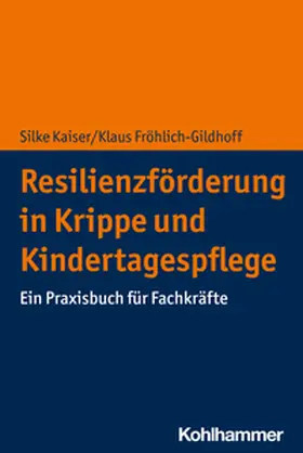 Kaiser / Fröhlich-Gildhoff | Resilienzförderung in Krippe und Kindertagespflege | E-Book | www.sack.de