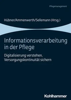 Hübner / Ammenwerth / Sellemann | Informationsverarbeitung in der Pflege | E-Book | sack.de
