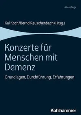 Koch / Reuschenbach / Leliwa |  Konzerte für Menschen mit Demenz | Buch |  Sack Fachmedien