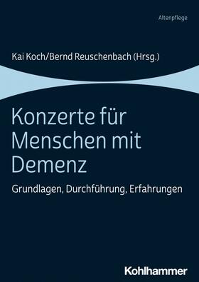 Koch / Reuschenbach | Konzerte für Menschen mit Demenz | E-Book | sack.de