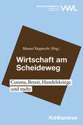 Rupprecht / Michaelis / Widmann |  Wirtschaft am Scheideweg | Buch |  Sack Fachmedien