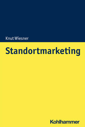 Wiesner |  Wiesner, K: Standortmarketing | Buch |  Sack Fachmedien