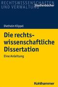 Klippel |  Die rechtswissenschaftliche Dissertation | eBook | Sack Fachmedien