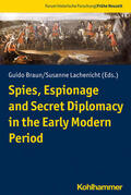 Braun / Lachenicht |  Spies, Espionage and Secret Diplomacy / Early Modern Period | Buch |  Sack Fachmedien