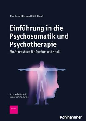 Buchheim / Biersack / Frick |  Einführung in die Psychosomatik und Psychotherapie | Buch |  Sack Fachmedien