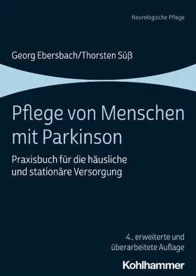 Ebersbach / Süß |  Pflege von Menschen mit Parkinson | eBook | Sack Fachmedien