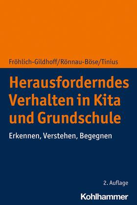 Fröhlich-Gildhoff / Rönnau-Böse / Tinius |  Herausforderndes Verhalten in Kita und Grundschule | eBook | Sack Fachmedien