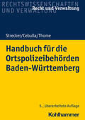 Strecker / Steinhorst / Thome |  Handbuch für Ordnungsämter und Ortspolizeibehörden Baden-Württemberg | Buch |  Sack Fachmedien
