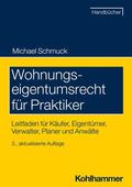 Schmuck |  Wohnungseigentumsrecht für Praktiker | eBook | Sack Fachmedien