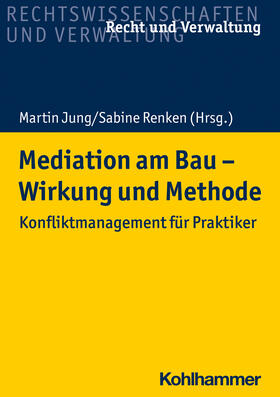 Renken / Kochendörfer / Wilhelm | Mediation am Bau - Wirkung und Methode | Buch | 978-3-17-039010-2 | sack.de