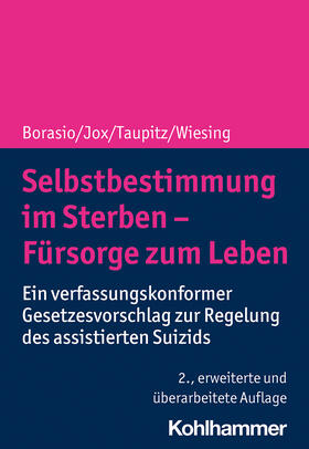 Borasio / Jox / Taupitz | Borasio, G: Selbstbestimmung im Sterben - Fürsorge zum Leben | Buch | 978-3-17-039064-5 | sack.de