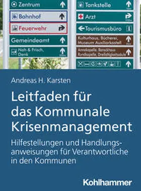 Karsten |  Leitfaden für das Kommunale Krisenmanagement | Buch |  Sack Fachmedien