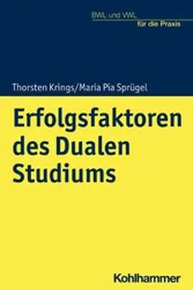 Krings / Sprügel |  Erfolgsfaktoren des Dualen Studiums | eBook | Sack Fachmedien