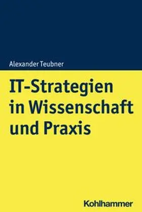 Teubner |  IT-Strategien in Wissenschaft und Praxis | eBook | Sack Fachmedien
