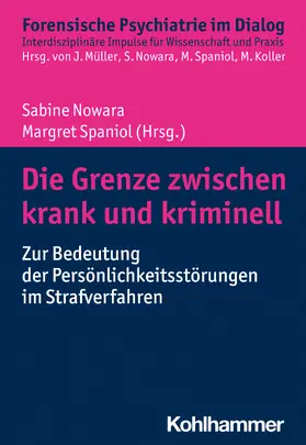 Nowara / Spaniol | Die Grenze zwischen krank und kriminell | Buch | 978-3-17-039178-9 | sack.de